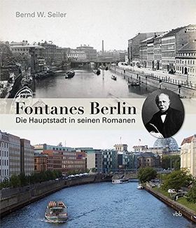 Fontanes Berlin – Die Hauptstadt in seinen Romanen
