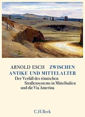 Zwischen Antike und Mittelalter – Der Verfall des römischen Straßensystems in Mittelitalien
         und die Via Armerina