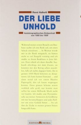 Der liebe Unhold – Autobiographisches Zeitportrait von 1900 bis 1939