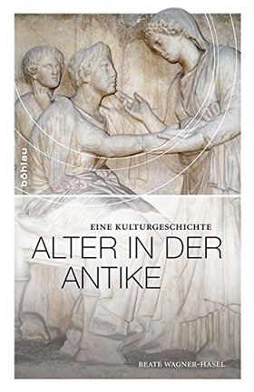 Alter in der Antike – Eine Kulturgeschichte