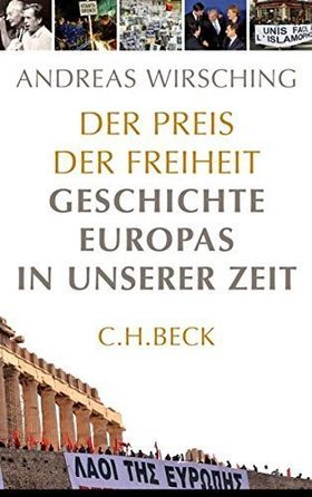 Der Preis der Freiheit – Geschichte Europas in unserer Zeit