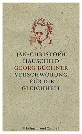 Georg Büchner – Verschwörung für die Gleichheit