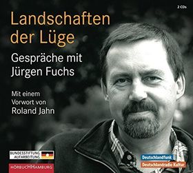 Landschaften der Lüge – Gespräche mit Jürgen Fuchs. Mit einem Vorwort vom Roland Jahn
(Hörbuch)