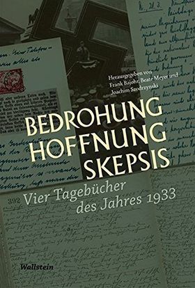 Bedrohung Hoffnung Skepsis – Vier Tagebücher des Jahres 1933