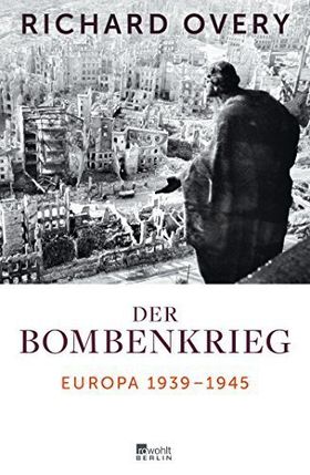 Der Bombenkrieg – Europa 1939-1945