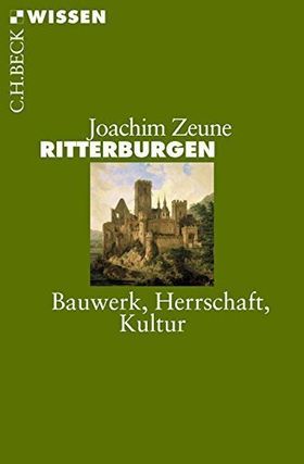 Ritterburgen – Bauwerk, Herrschaft, Kultur