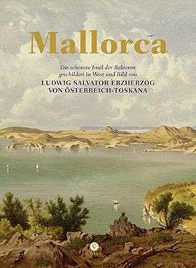 Mallorca – Die schönste Insel der Balearen