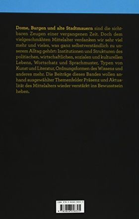 „Überall ist Mittelalter“ – Zur Aktualität einer vergangenen Epoche
