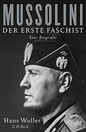 Mussolini – Der erste Faschist