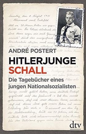 Hitlerjunge Schall – Die Tagebücher eines jungen Nationalsozialisten