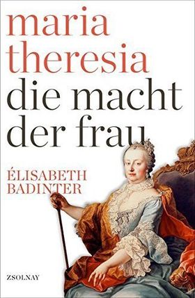 Maria Theresia – Die Macht der Frau