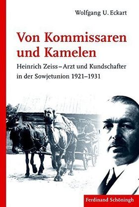 Von Kommissaren und Kamelen – Heinrich Zeiss – Arzt und Kundschafter in der Sowjetunion
1921–1931