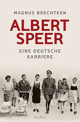 Albert Speer – Eine deutsche Karriere