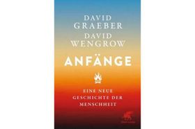 Menschheitsgeschichte neu gedacht