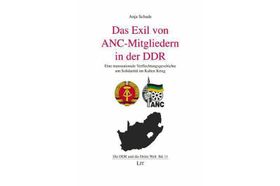 Im Exil: Südafrikanische Kommunisten in der DDR