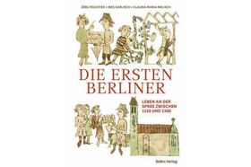 Wie lebten die ersten Berliner?