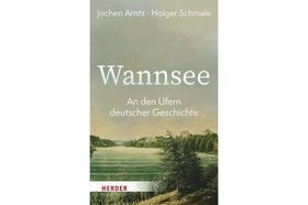 Der Wannsee – ein Ort voller Geschichte(n)