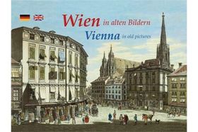 Das alte Wien in Bildern entdecken
