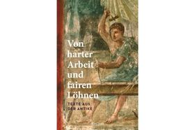 Auch in der Antike ist Arbeit das halbe Leben