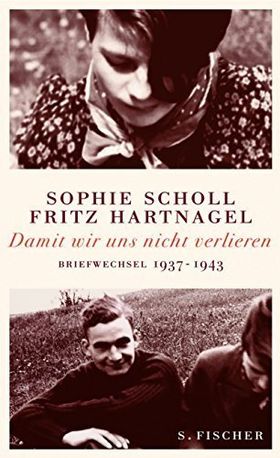 Damit wir uns nicht verlieren – Briefwechsel 1937–1943