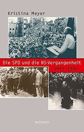 Die SPD und die NS-Vergangenheit – 1945 –1990